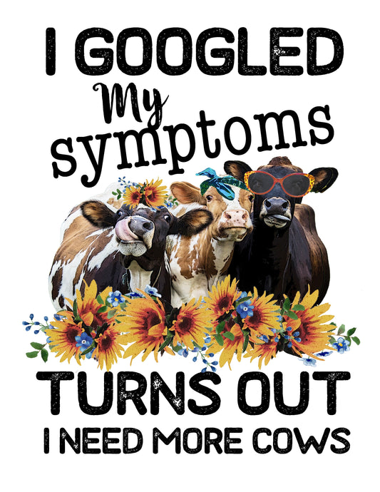 I googled my symptoms, turns out, I need more cows