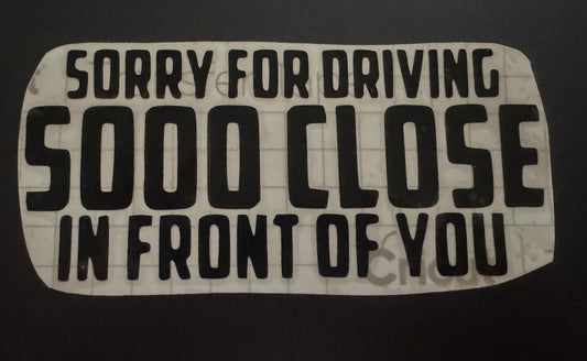 Soooo Close Car Vinyl Decal